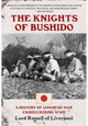 Book cover of: Knights of Bushido: A History of Japanese War Crimes During World War II. By: Baron Russell of Liverpool Edward Frederick Langley Russell