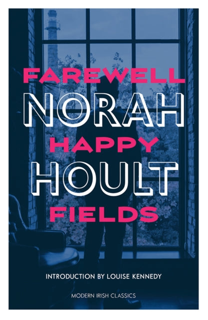 Book cover of: Farewell Happy Fields. By: Norah Hoult