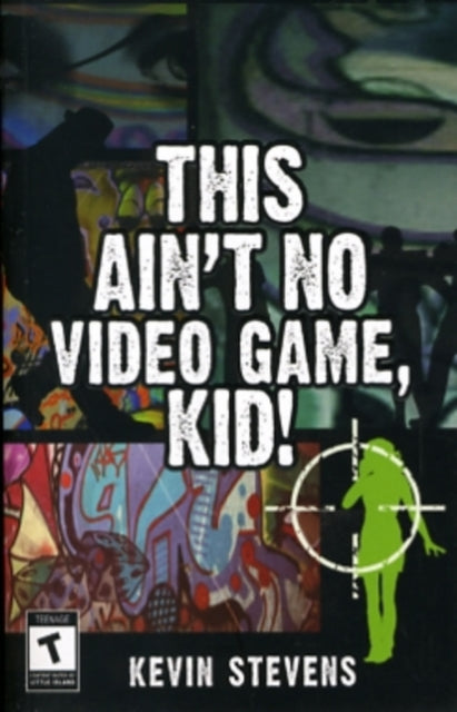 Book cover of: This Ain't No Video Game, Kid!