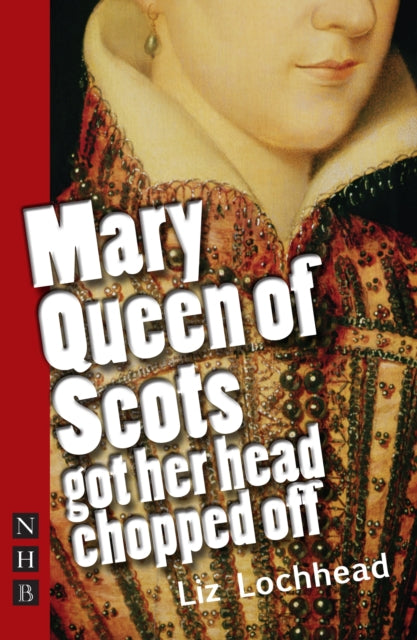 Book cover of: Mary Queen of Scots Got Her Head Chopped Off