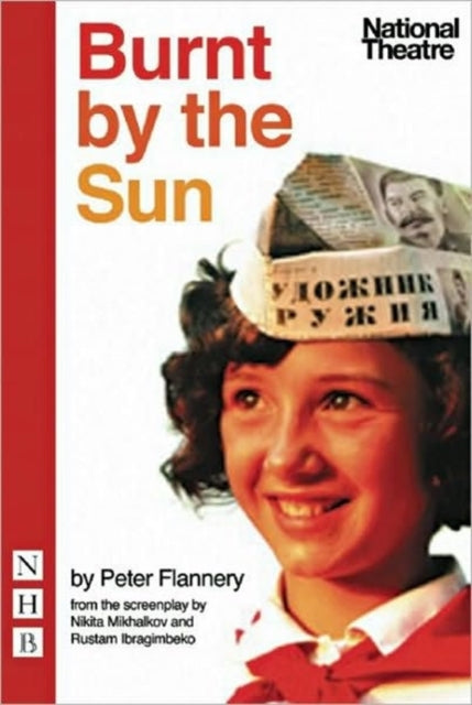 Book cover of: Burnt by the Sun. By: Peter Flannery