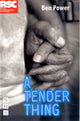 Book cover of: Tender Thing. By: Ben Power