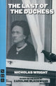 Book cover of: Last of the Duchess. By: Nicholas Wright