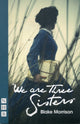 Book cover of: We are Three Sisters. By: Blake Morrison