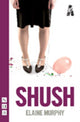 Book cover of: Shush. By: Elaine Murphy