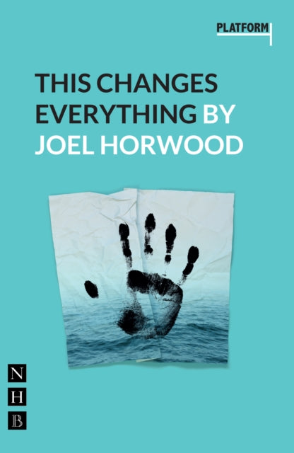 Book cover of: This Changes Everything. By: Joel Horwood