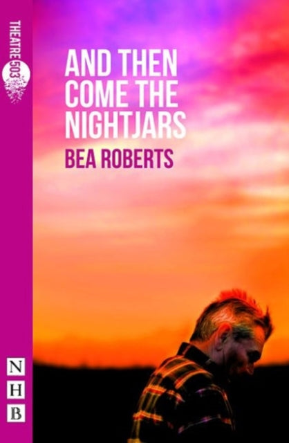 Book cover of: And Then Come The Nightjars. By: Bea Roberts