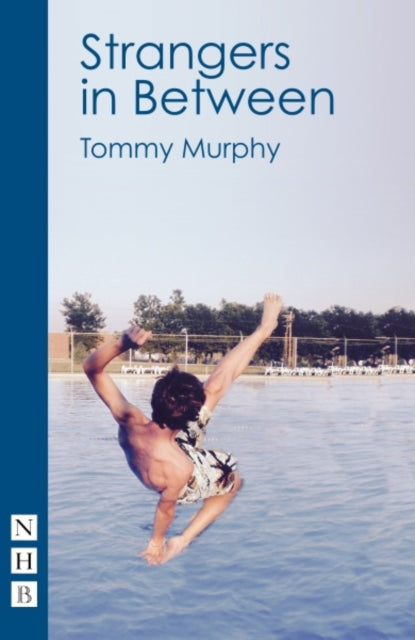 Book cover of: Strangers in Between. By: Tommy Murphy