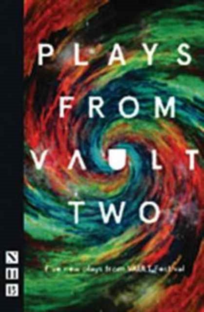 Book cover of: Plays from VAULT 2. By: Tristan Bernays