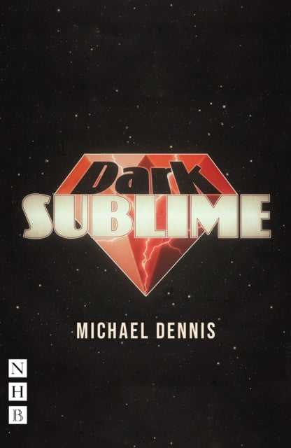 Book cover of: Dark Sublime. By: Michael Dennis