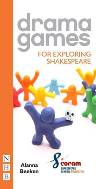 Book cover of: Drama Games for Exploring Shakespeare. By: Alanna Beeken