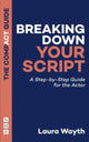 Book cover of: Breaking Down Your Script: The Compact Guide. By: Laura Wayth