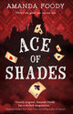 Book cover of: Ace Of Shades. By: Amanda Foody