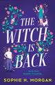 Book cover of: Witch Is Back. By: Sophie H. Morgan