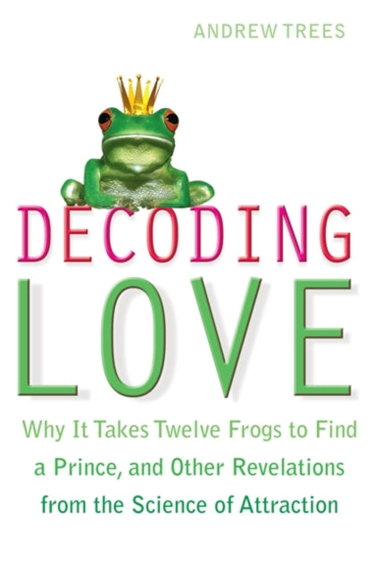 Book cover of: Decoding Love. By: Andrew S Trees