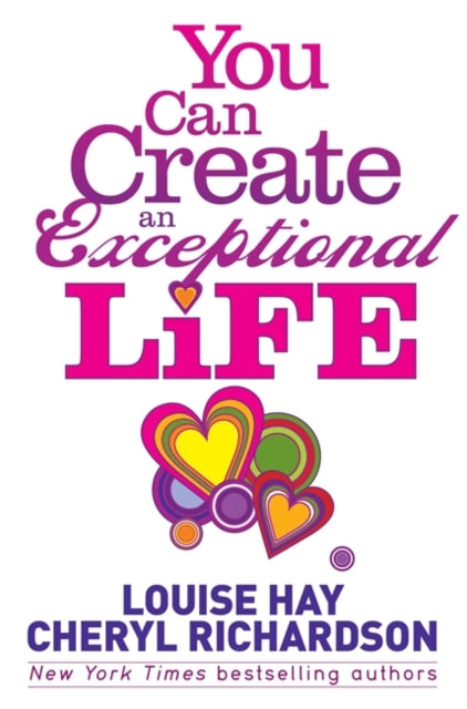 Book cover of: You Can Create an Exceptional Life. By: Louise L. Hay