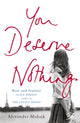 Book cover of: You Deserve Nothing. By: Alexander Maksik