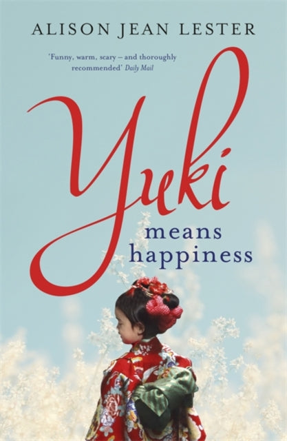 Book cover of: Yuki Means Happiness. By: Alison Jean Lester