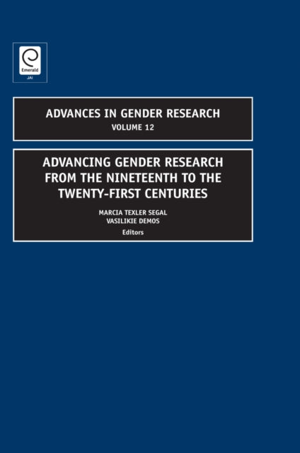 Book cover of: Advancing Gender Research from the Nineteenth to the Twenty-First Centuries. By: Marcia Texler Segal