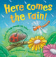 Book cover of: Here Comes the Rain!. By: Anna Claybourne