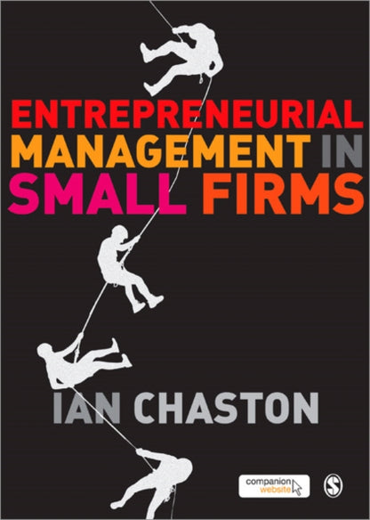 Book cover of: Entrepreneurial Management in Small Firms. By: Ian Chaston
