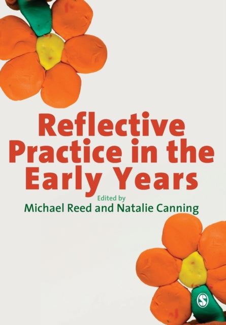 Book cover of: Reflective Practice in the Early Years. By: Michael Reed