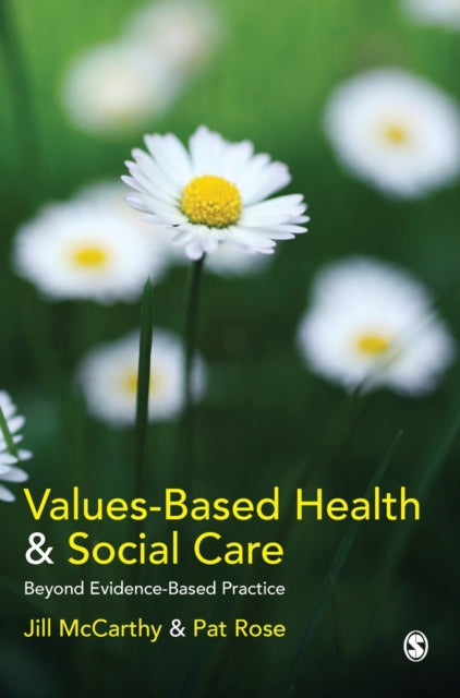 Book cover of: Values-Based Health & Social Care. By: Jill McCarthy