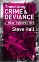 Book cover of: Theorizing Crime and Deviance. By: Steve Hall