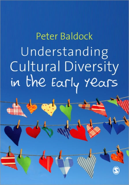 Book cover of: Understanding Cultural Diversity in the Early Years. By: Peter Baldock