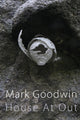 Book cover of: House at Out. By: Mark Goodwin