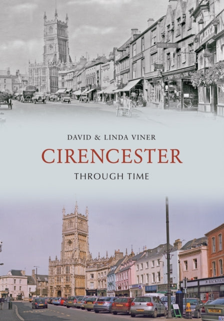Book cover of: Cirencester Through Time