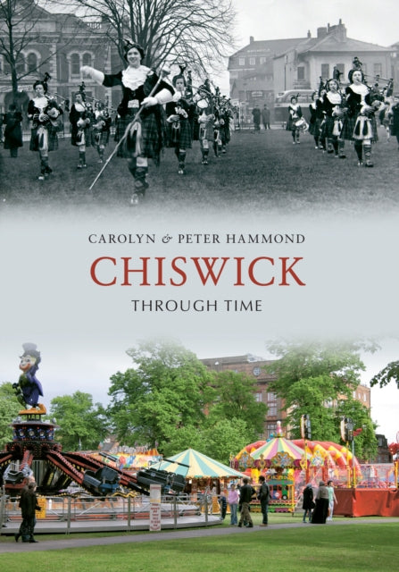 Book cover of: Chiswick Through Time. By: Peter Hammond