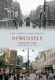 Book cover of: Newcastle Through Time A Second Selection