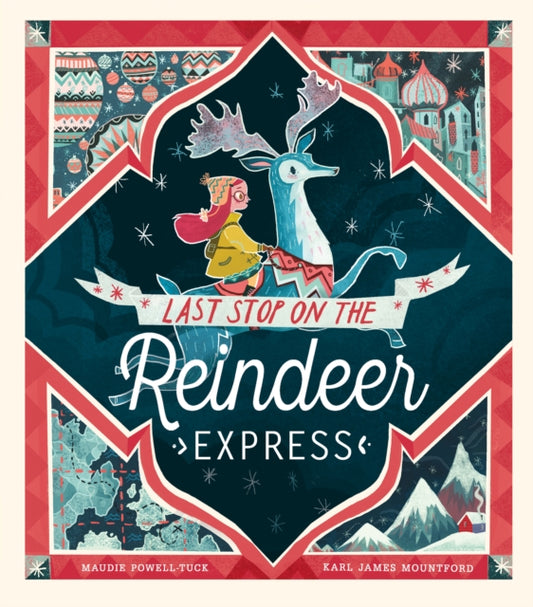 Last Stop on the Reindeer Express 9781848696945 Maudie Powell-Tuck