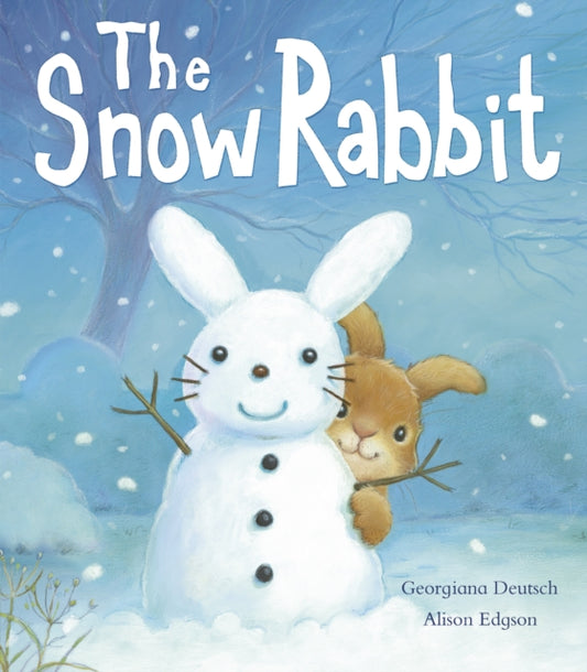 Book cover of: The Snow Rabbit. By: Georgiana Deutsch