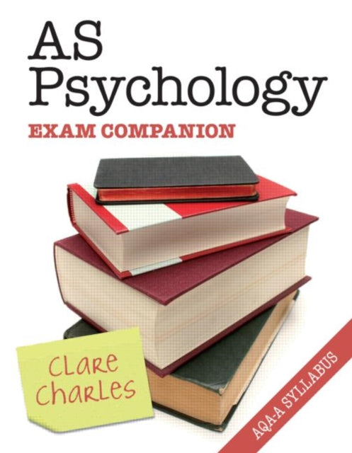 Book cover of: AS Psychology Exam Companion. By: Clare Charles