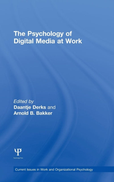 Book cover of: Psychology of Digital Media at Work. By: Daantje Derks