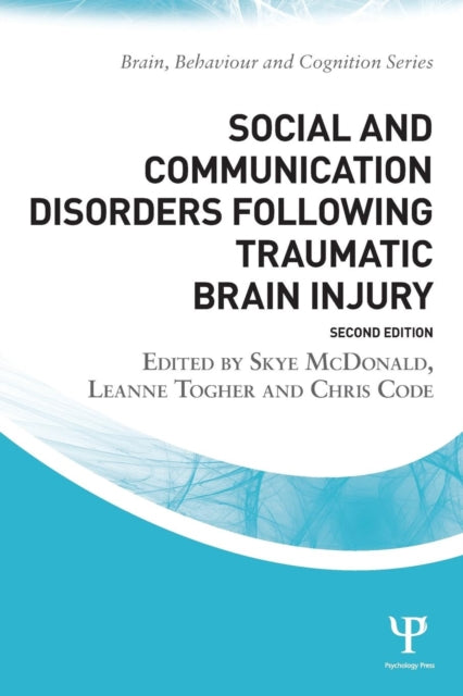 Book cover of: Social and Communication Disorders Following Traumatic Brain Injury. By: Skye McDonald