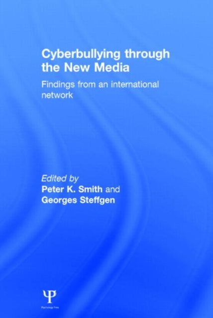 Book cover of: Cyberbullying through the New Media. By: Peter K. Smith