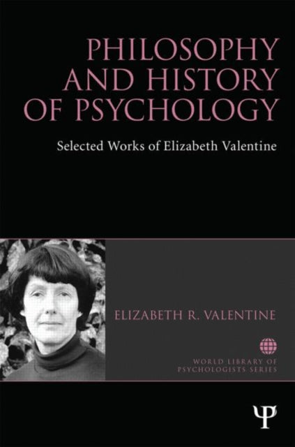 Book cover of: Philosophy and History of Psychology. By: Elizabeth R. Valentine