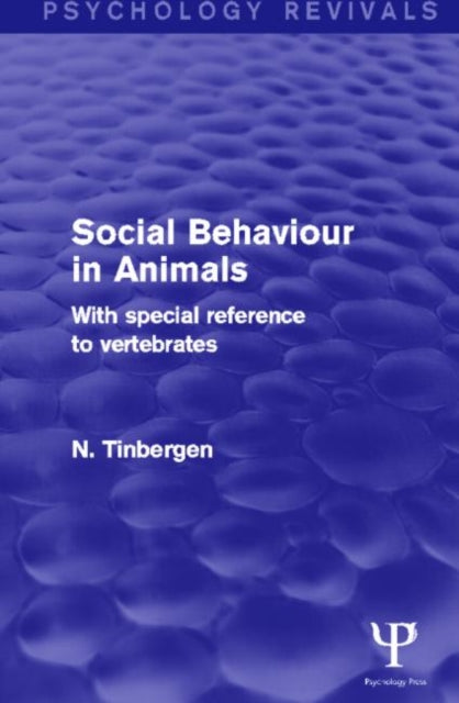 Book cover of: Social Behaviour in Animals (Psychology Revivals). By: N. Tinbergen