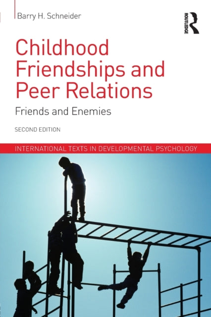 Book cover of: Childhood Friendships and Peer Relations. By: Barry Schneider