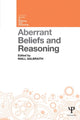 Book cover of: Aberrant Beliefs and Reasoning. By: Niall Galbraith