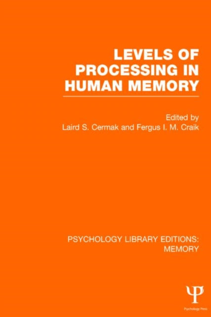 Book cover of: Levels of Processing in Human Memory (PLE: Memory). By: Laird S. Cermak