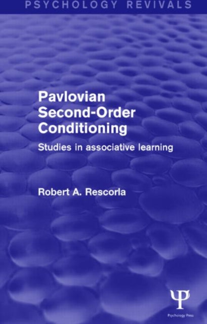 Book cover of: Pavlovian Second-Order Conditioning (Psychology Revivals). By: Robert A. Rescorla