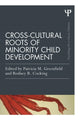 Book cover of: Cross-Cultural Roots of Minority Child Development. By: Patricia M. Greenfield
