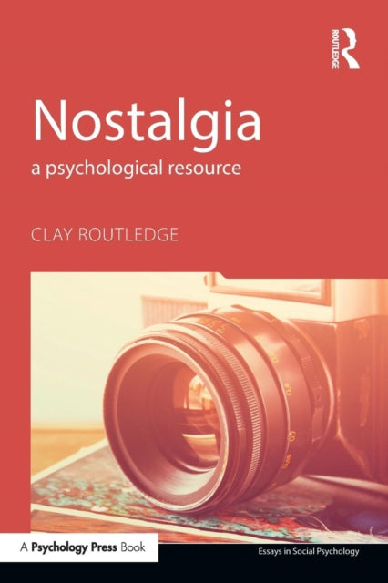 Book cover of: Nostalgia. By: Clay Routledge