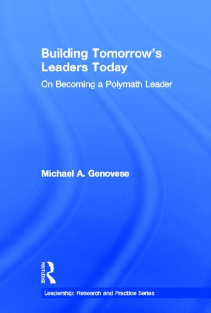 Book cover of: Building Tomorrow's Leaders Today. By: Michael A. Genovese