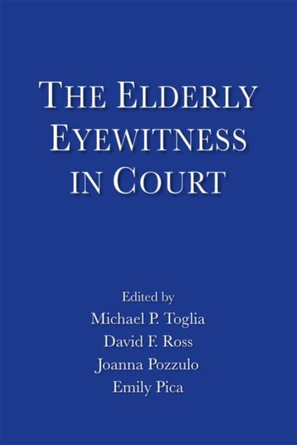 Book cover of: Elderly Eyewitness in Court. By: Michael P. Toglia