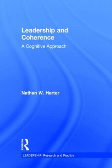 Book cover of: Leadership and Coherence. By: Nathan W. Harter